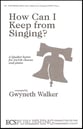 How Can I Keep from Singing? SATB choral sheet music cover